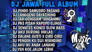 DJ JAWA FULL ALBUM VIRAL TIKTOK TERBARU 2024 FULL BASS - DJ PINDO SAMUDRO PASANG (LAMUNAN)