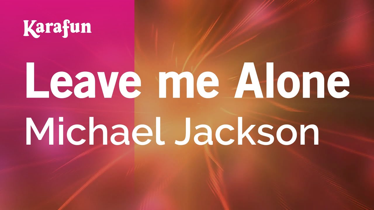 Leave me Alone Michael Jackson Karaoke Version KaraFun YouTube