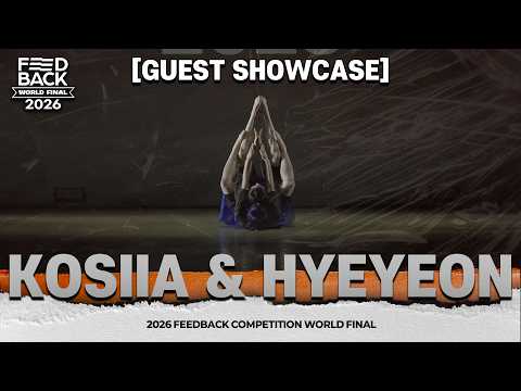 [GUEST] KOSIIA & HYEYEON | 2026 FEEDBACK DANCE COMPETITION WORLD FINAL | 2026 피드백 월드파이널 | Front Row
