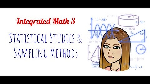 Math 3 - 8-2 Statistical Studies and Sampling Methods