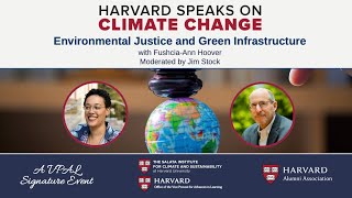 Harvard Speaks on Climate Change: Environmental Justice and Green Infrastructure
