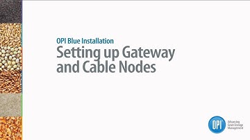 OPI Blue Installation Video - Setting up Gateway and Cable Nodes (Online)