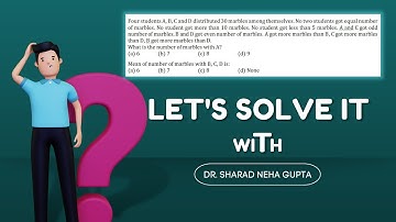 Four students A, B, C and D distributed 30 marbles among themselves. No two students got equal 👇
