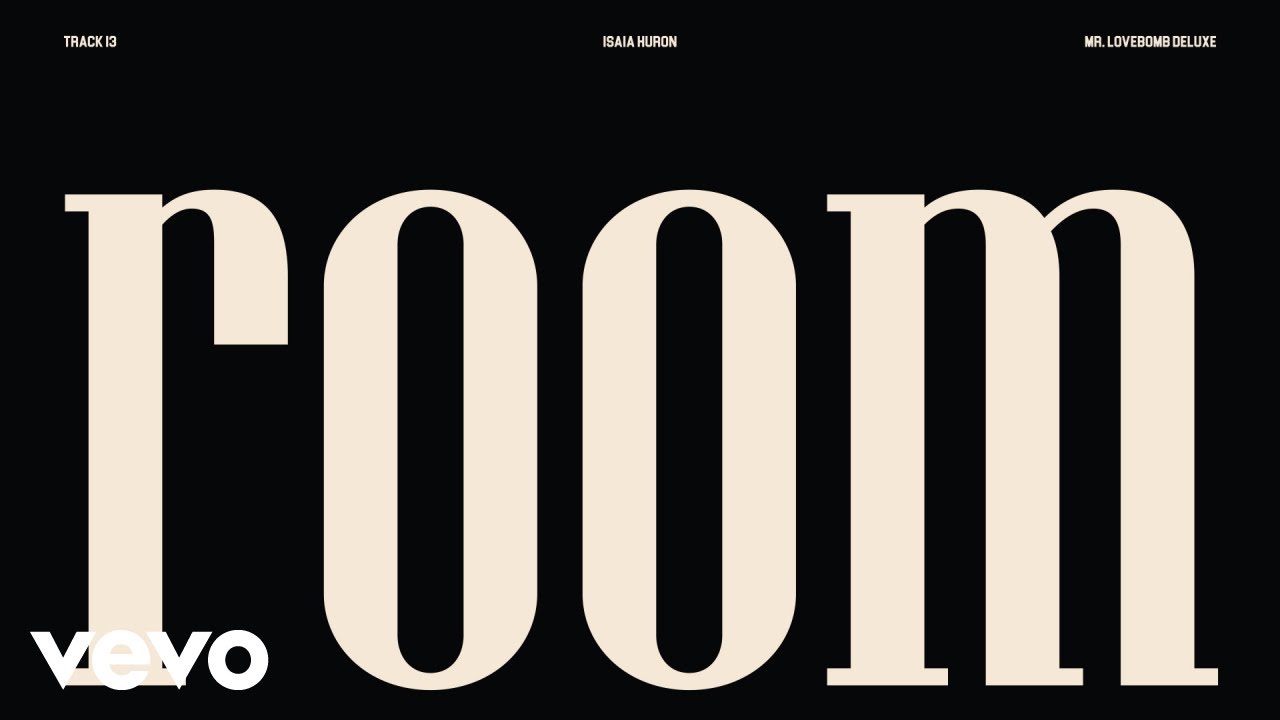 Watch Isaia Huron - room (Lyric Video) on YouTube Watch Isaia Huron - room (Lyric Video) on YouTube