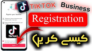 Tiktok Business Registration Kaise Kare | TikTok Account Monetize Kaise Kare | Monetize TikTok 2024