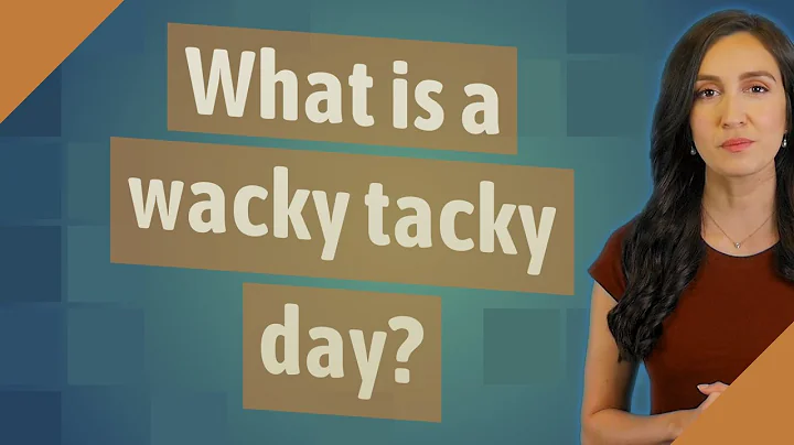 What is a wacky tacky day?