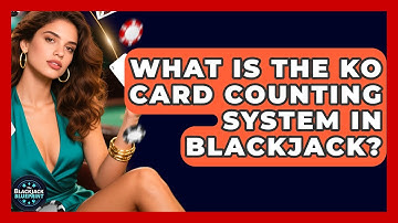 What Is The KO Card Counting System In Blackjack? - The Blackjack Blueprint