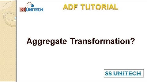 Aggregate Transformation in Azure Data Factory | Aggregate Transformation in adf | adf tutorial 53
