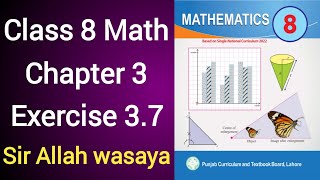 Class 8 Math New Book Chapter 3 Exercise 3.7 | Class 8 Math New Book Unit 3 Exercise 3.7