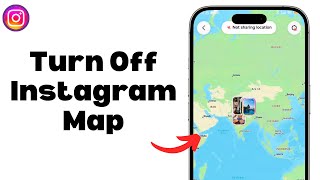 How to Turn Off Instagram Map (tutorial)