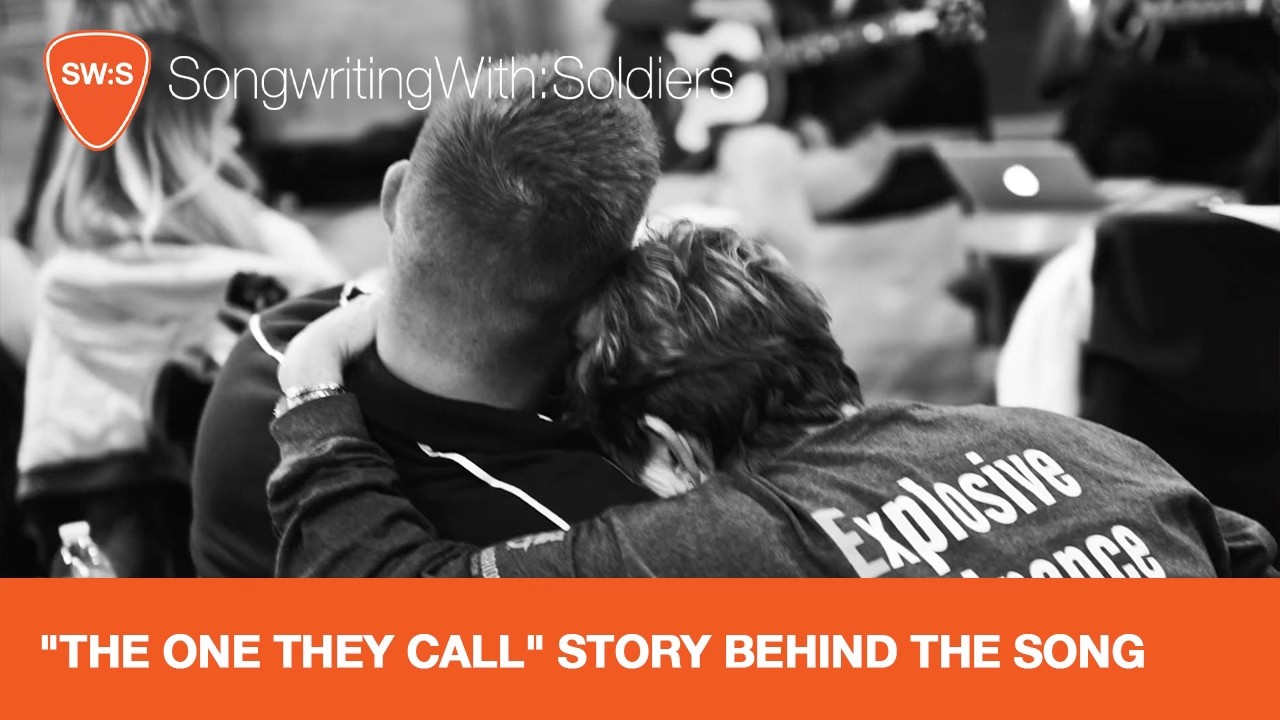 SongwritingWith:Soldiers - Story Behind the Song - "The One They Call"