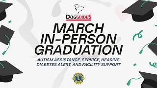 March Graduation Night 2026 | Lions Foundation of Canada Dog Guides