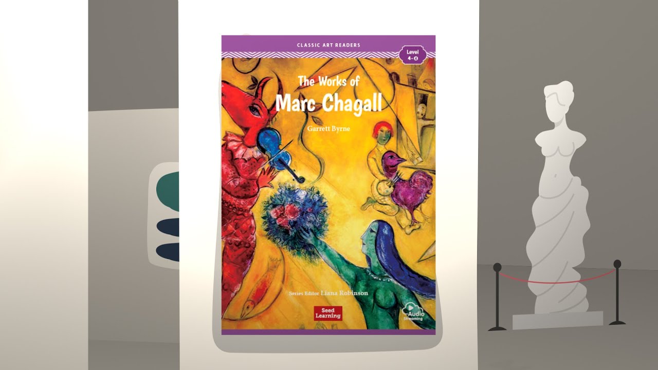 Classic Art Readers - The Works of Marc Chagall (Book 4) (Level 4