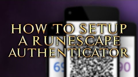 How to setup a Runescape Authenticator!