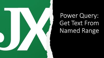 Get Text From Named Range in Power Query