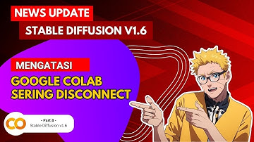 Cara mengatasi google colab yang sering disconnect - Part 9