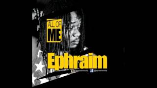 Ephraim - All Of Me