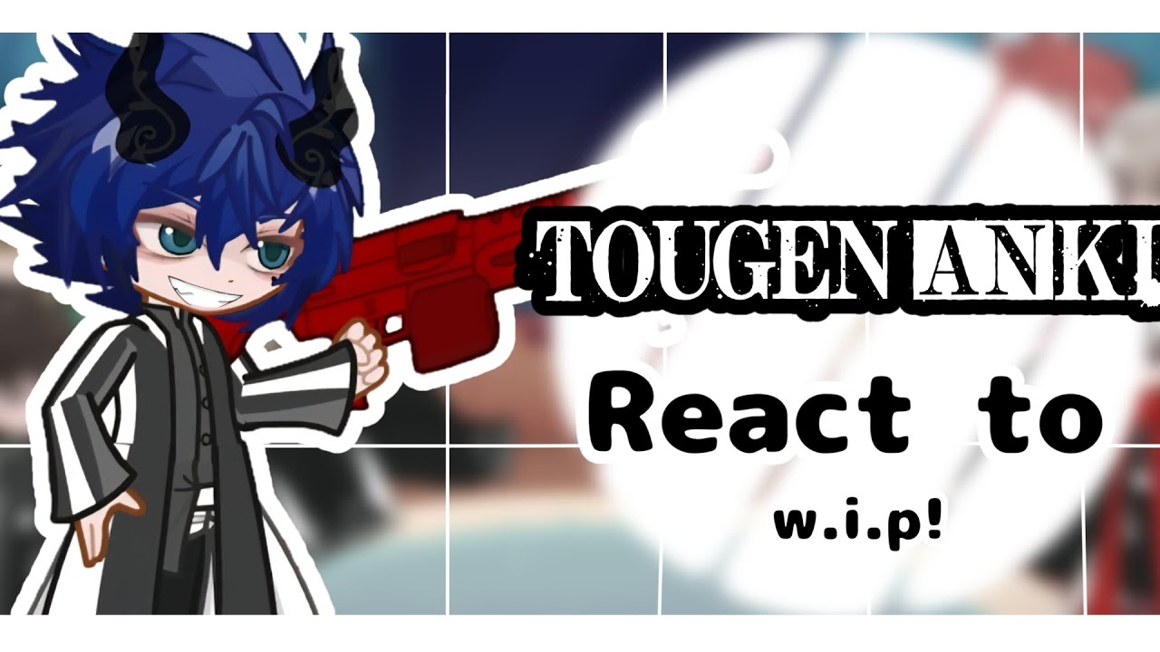 Tougen Anki React to | 2x SPEED | W.i.p/discontinued? | credits in description | dillpickle