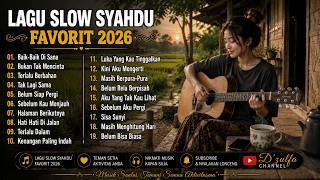 Lagu Slow Syahdu Favorit 2026 - Lagu Pop Viral 2026 - Lagu Hits Terpopuler | Dzulfa Musik Santai