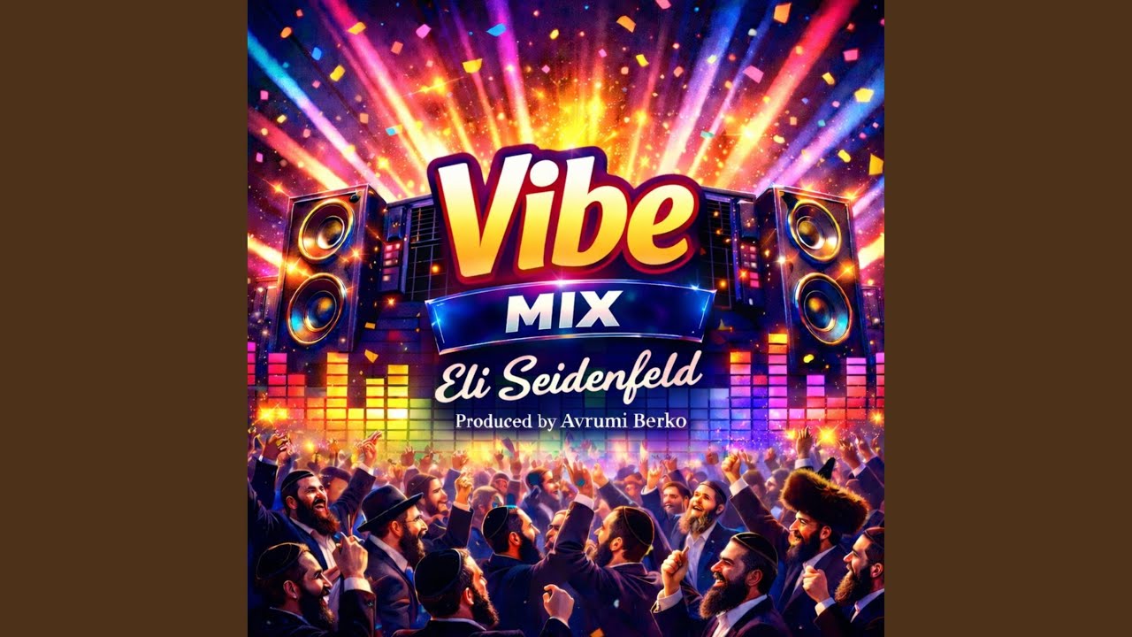 Vibe Mix (feat. Avrumi Berko)