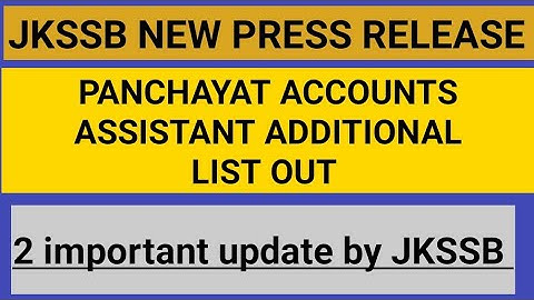 JKSSB NEW PRESS RELEASE /PANCHAYAT ACCOUNTS ASSISTANT ADDITIONAL FINAL LIST OUT