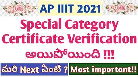 Ap iiit 2021 Special Category Certificate Verification | Next Process | @dugoutyourbrain