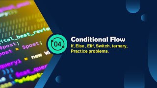 Module-4.1| Python Control Flow | Conditional Statements (if, else, elif, switch, ternary) | SNI
