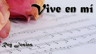 Video thumbnail of ""VIVE EN MI"  ● I E C E ●  || Rey Josias ||"