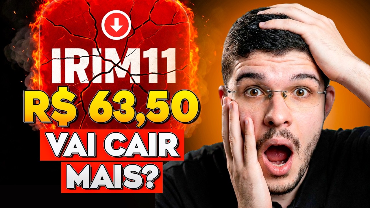 IRIM11 DERRETENDO! ENTENDA O QUE ESTÁ ACONTECENDO