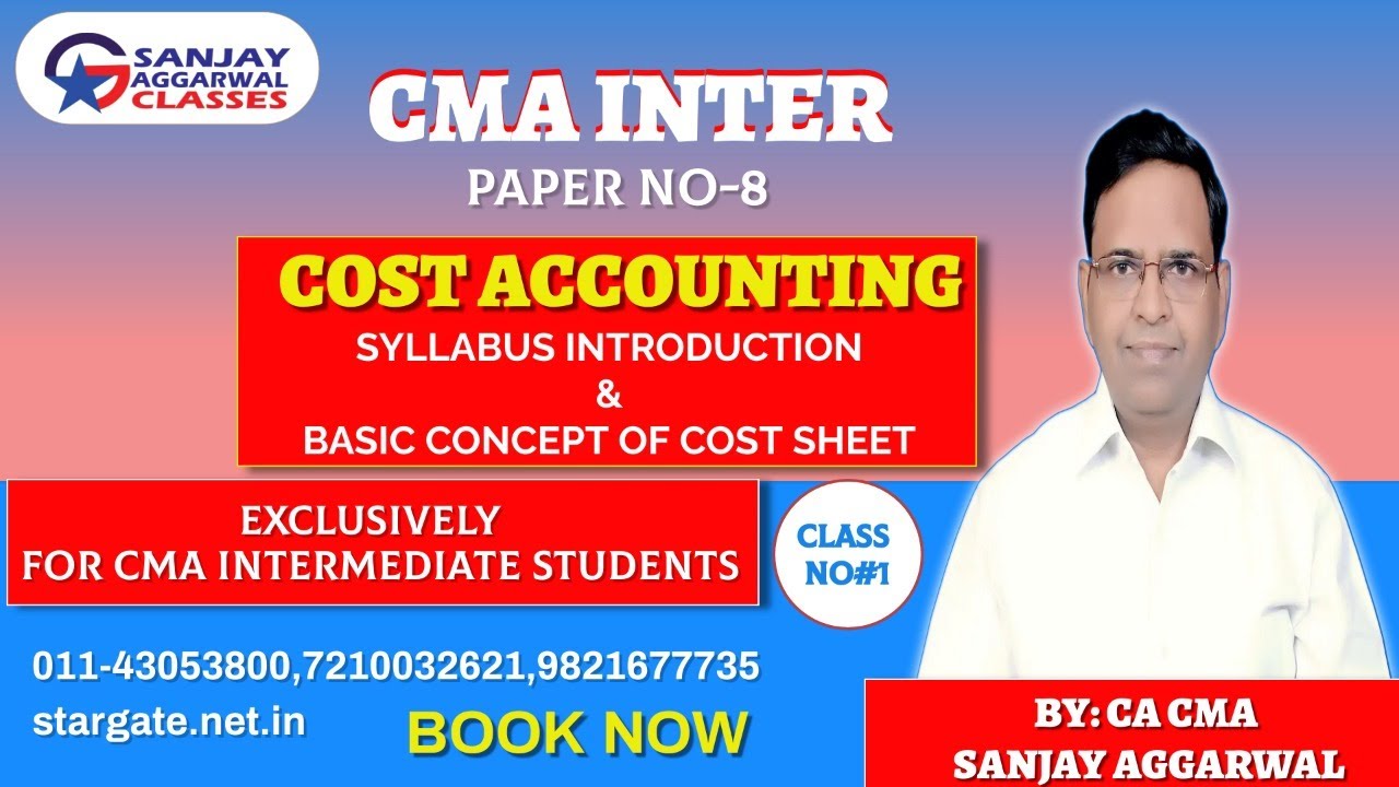 CMA Inter Cost Accounting Paper-8, Class-1 | BY CA CMA SANJAY AGGARWAL ...