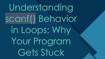 Understanding scanf() Behavior in Loops: Why Your Program Gets Stuck
