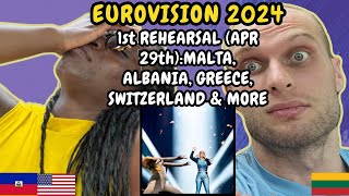 REACTION TO Eurovision 2024 1st Rehearsals (Apr 29th): Malta, Albania, Greece, Switzerland & More
