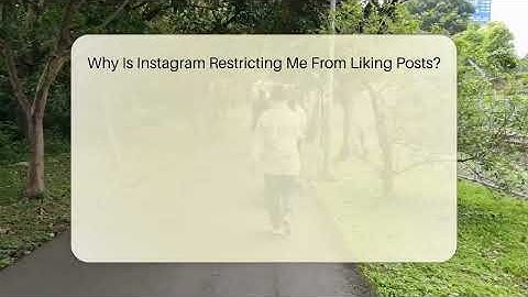 Why Is Instagram Restricting Me From Liking Posts? - Everyday-Networking