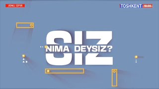 Siz Nima Deysiz? 18.04.2024