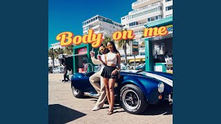 Body On Me