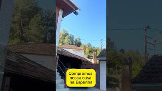 Compramos Nossa Casa  na Espanha