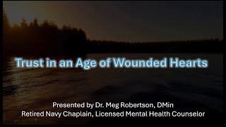 Trust in an Age of Wounded Hearts