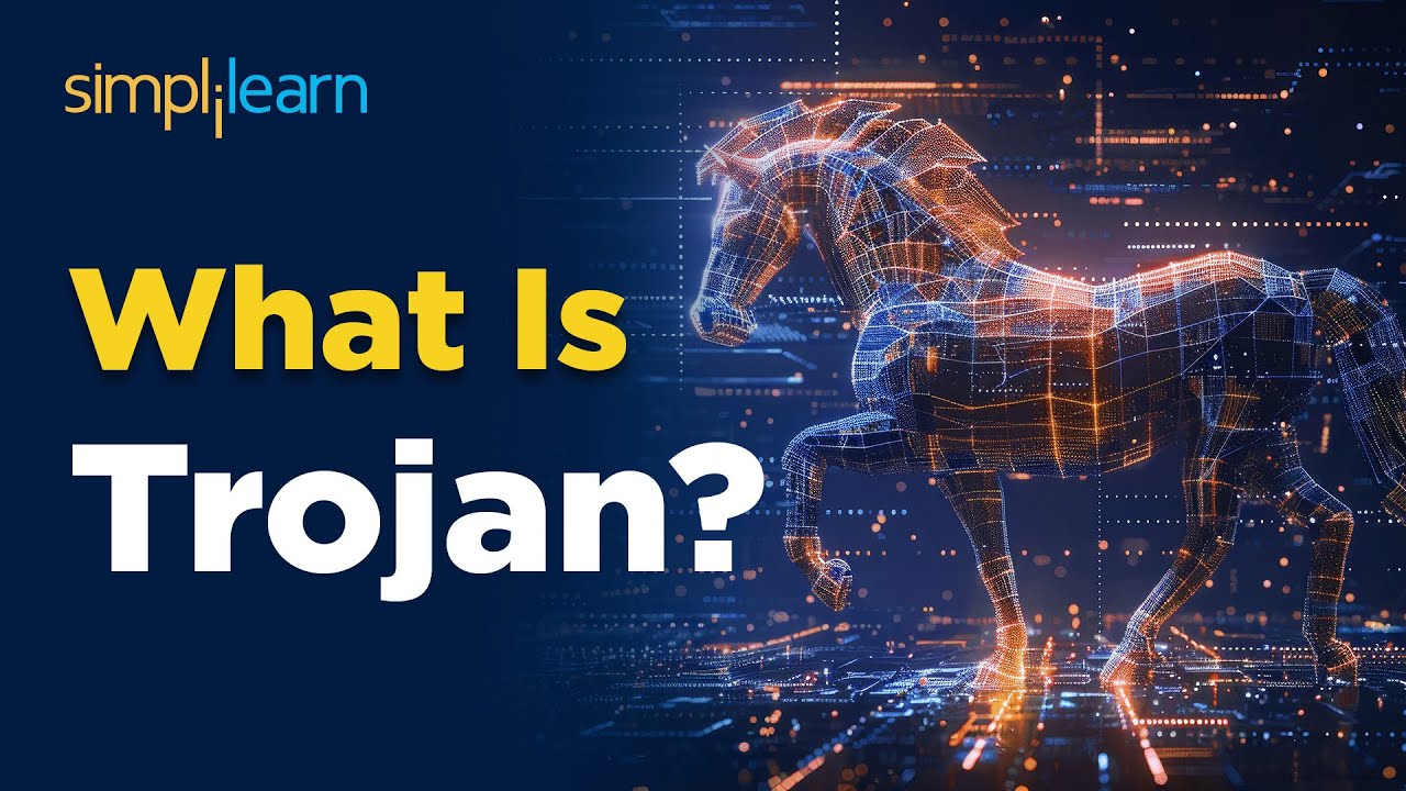 What Is Trojan? | Trojan Horse Virus In Cybersecurity | Trojan in Cyber Security | Simplilearn