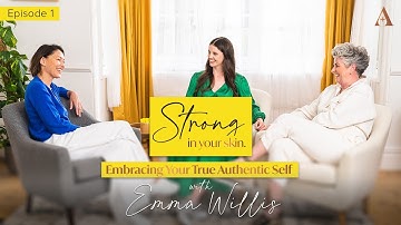 Embracing Your Authentic Self: The Strong In Your Skin series, with Emma Willis 💛-Episode 1