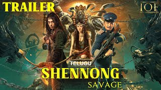 Shennong Savage (Telugu Dubbed) |  Trailer| IOF Telugu