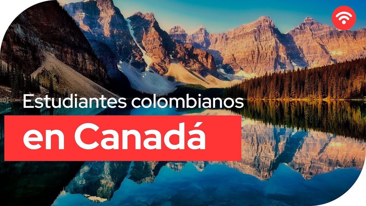 Estudia y trabaja en Canadá Conoce la experiencia de Estudia y trabaja en Canadá Conoce la experiencia de
