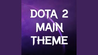 Download Lagu Main Theme (from "Dota 2")