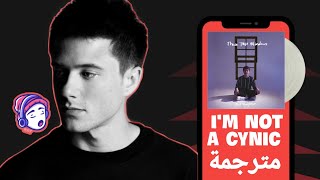 Alec Benjamin - I'm not a Cynic | Lyrics Video | مترجمة