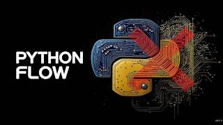 Stop Struggling With Python Logic! Control Flow Made Easy (Full Guide)