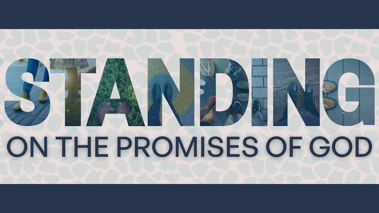 November 24, 2024 - Standing On The Promises Of God - Combined Worship @ 9:50am CT