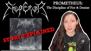 Emperor | Prometheus: The Discipline of Fire and Demise | Story Explained