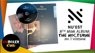 NU'EST 뉴이스트 || THE NOCTURNE || VERSION 1 || KPOP ALBUM UNBOXING