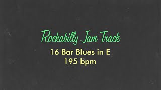 Video thumbnail of "Rockabilly Jam Track - 16 Bar Blues in E - 195 bpm"