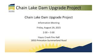 Chain Lake  Dam Upgrade | information meeting audio | August 29, 2025