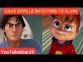 Dave Seville SHOUTING to Alvin always in trouble on Alvinnn and the chipmunks (Part 2)